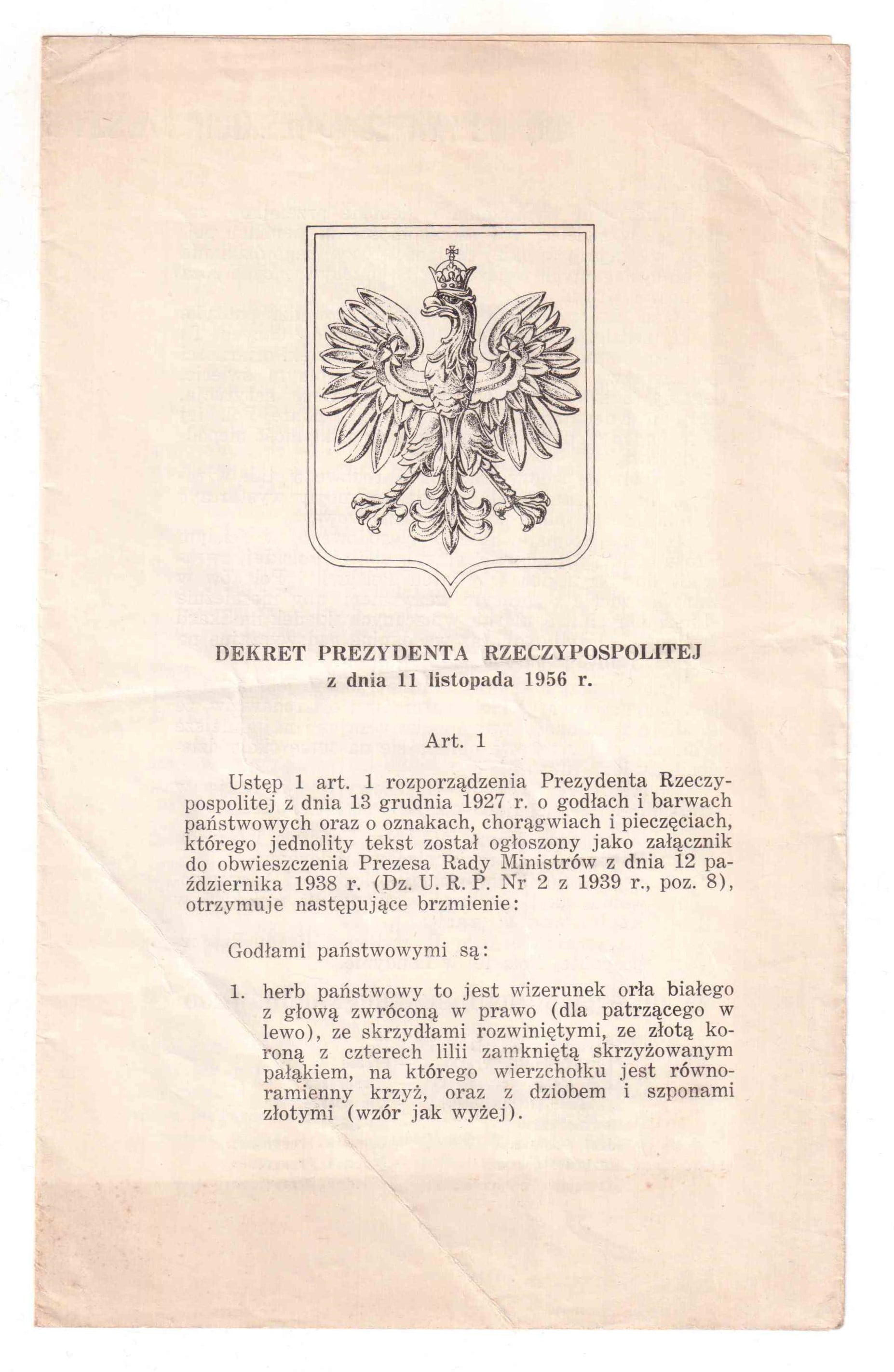 Jak traktować Dekret Prezydenta RP Augusta Zaleskiego z 11 listopada 1956 roku o zmianach w kształcie godła państwowego (zamknięcie korony orła i dodanie jej krzyża)? Czy jest on formalnie obowiązujący? Ze zbiorów P. Chojnackiego.