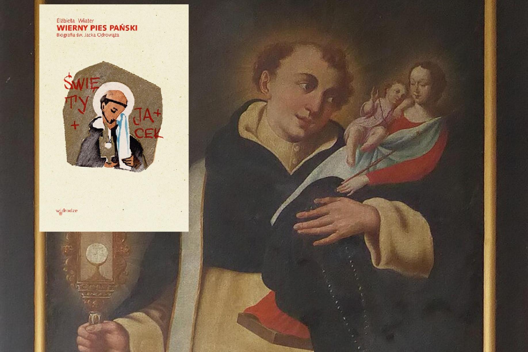 "Wierny pies Pański". Biografia św. Jacka Odrowąża