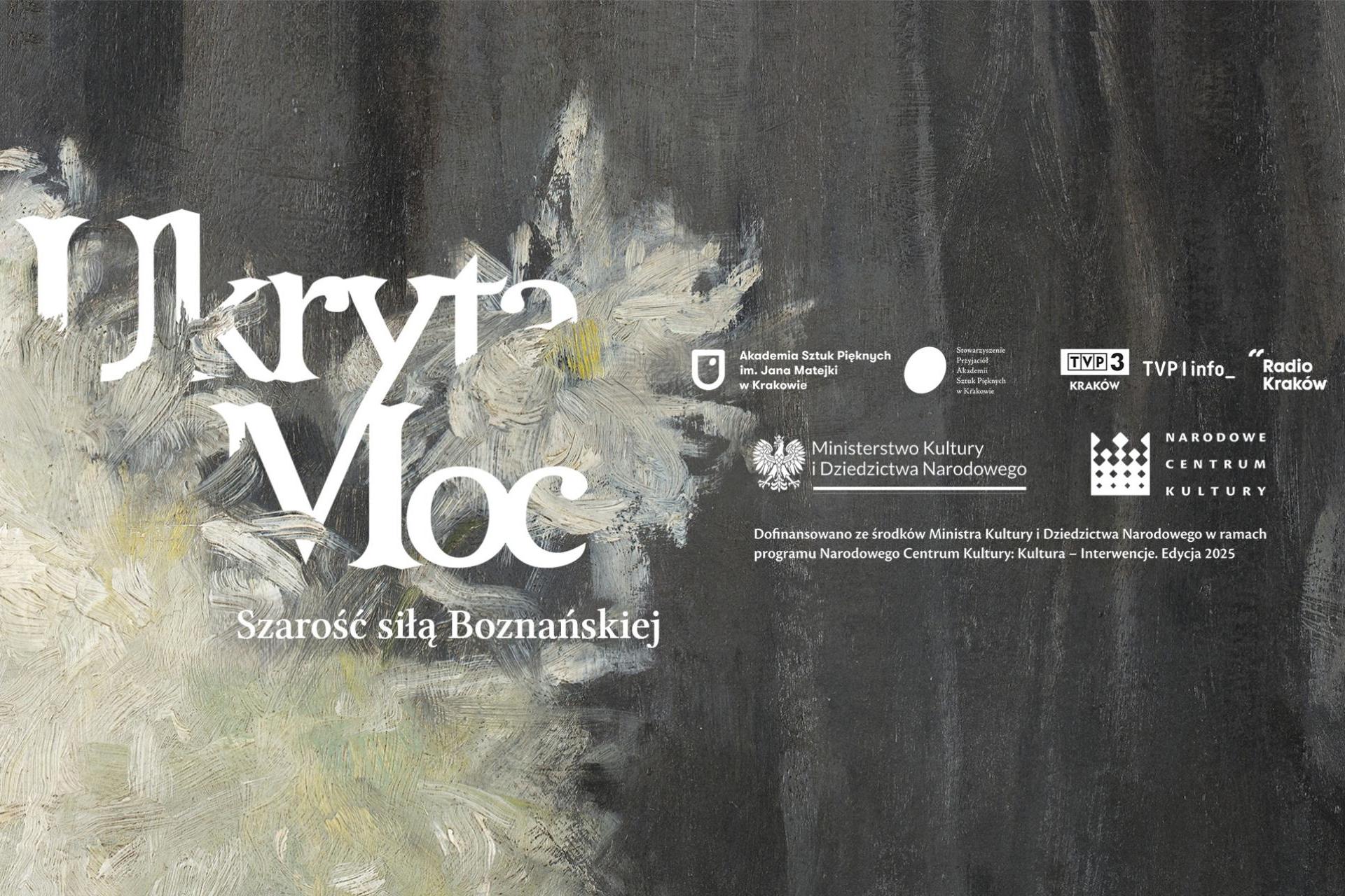 Ukryta moc. Szarość siłą Boznańskiej. Projekt artystyczno-edukacyjny inspirowany twórczością Olgi Boznańskiej