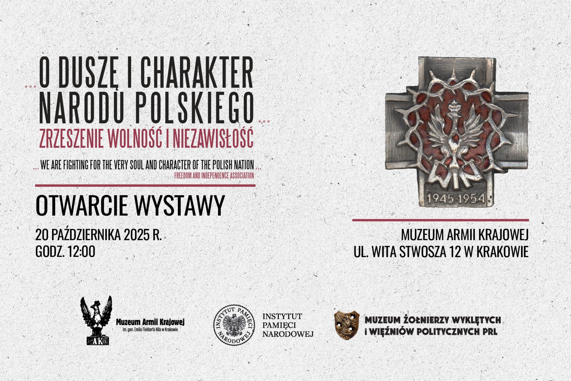 Wystawa ?O duszę i charakter Narodu Polskiego. Zrzeszenie Wolność i Niezawisłość? w Muzeum AK w Krakowie