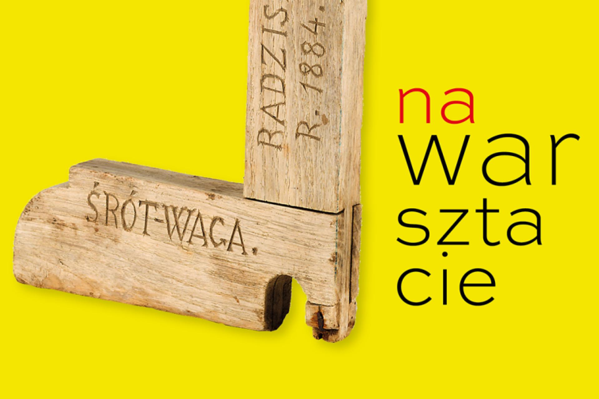Na warsztacie. Pan Twardowski | rodzinne warsztaty stolarskie