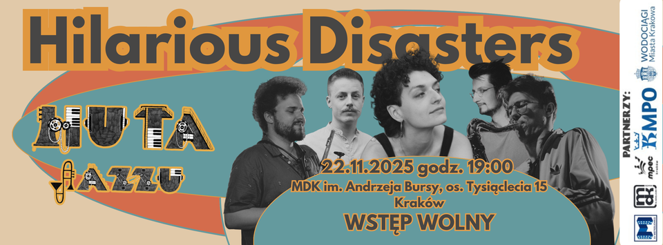 Huta Jazzu, czyli koncert Hilarious Disasters – poleca Paulina Bisztyga