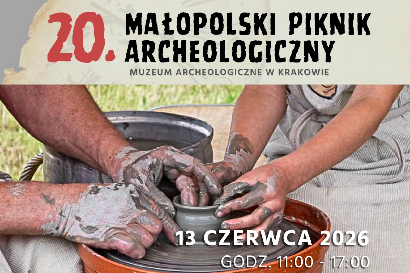 20. Piknik Archeologiczny w Krakowie ?Wędrówki w czasie?