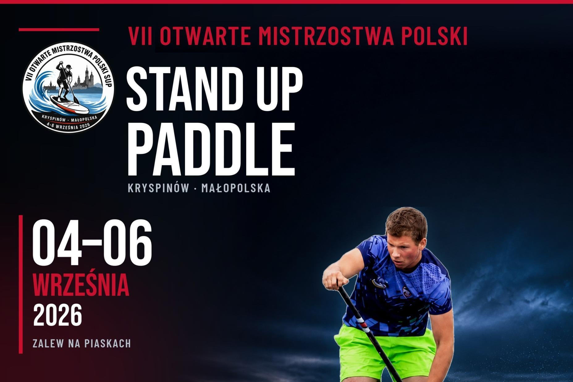 VII Otwarte Mistrzostwa Polski SUP 2026 4?6 września 2026 roku | Zalew na Piaskach w Kryspinowie