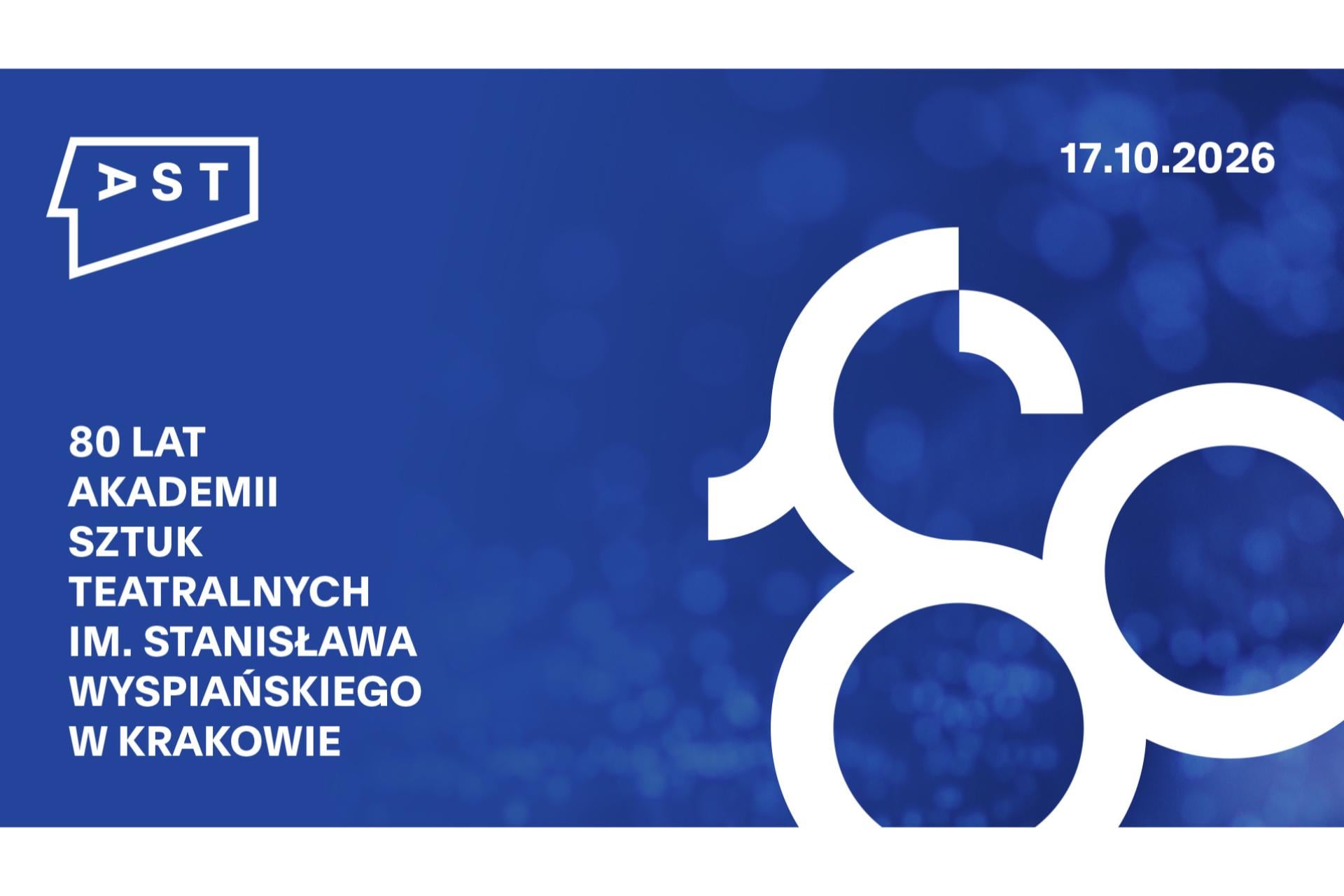 80 lat Akademii Sztuk Teatralnych im. Stanisława Wyspiańskiego w Krakowie